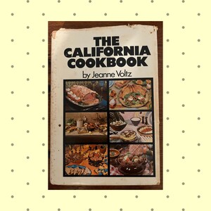 The California Cookbook by Jeanne Voltz - 1970 Cookbook