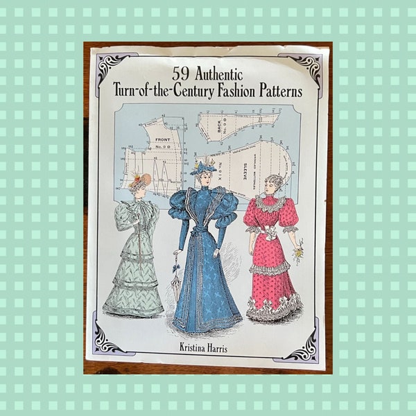 59 Authentic Turn-of-the-Century Fashion Patterns - 1994