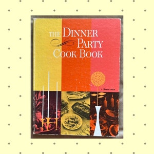 The Dinner Party Cookbook - 1962 - A Sunset Book