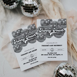 May include: A black and white invitation to a 21st birthday party with the text "Won't you take me to Funky Town?" and a disco ball graphic. The party is on April 5th at 7pm at the Disco Hall, 200 Sunset Blvd., Los Angeles, CA. Dress code: groovy.