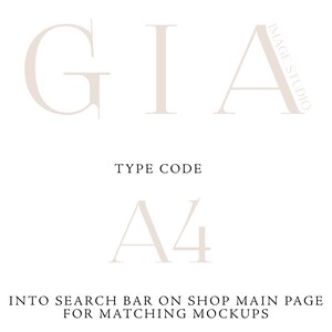 May include: A white graphic with the text "GIA" in a large, stylized font. Below the text is the phrase "TYPE CODE" and the text "A4" in a smaller, stylized font. The text "INTO SEARCH BAR ON SHOP MAIN PAGE FOR MATCHING MOCKUPS" is at the bottom of the graphic.