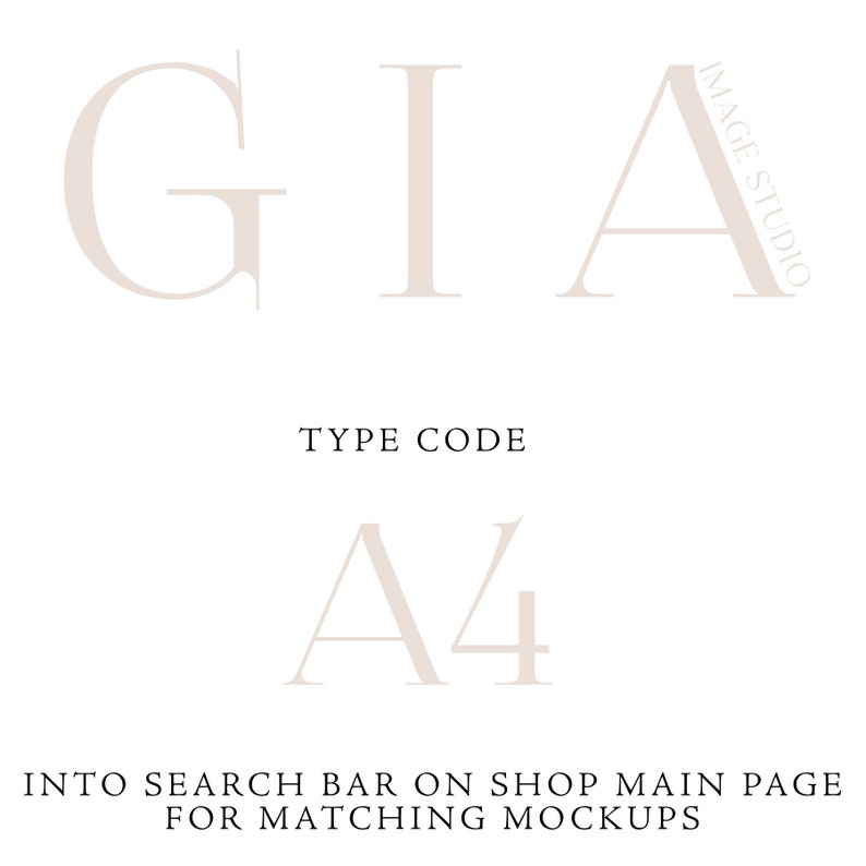 May include: A white graphic with the text "GIA" in a large, stylized font. Below the text is the phrase "TYPE CODE" and the text "A4" in a smaller, stylized font. The text "INTO SEARCH BAR ON SHOP MAIN PAGE FOR MATCHING MOCKUPS" is at the bottom of the graphic.