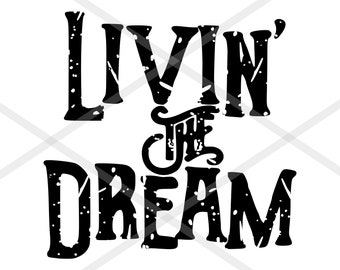 Download Living The Dream Svg Etsy