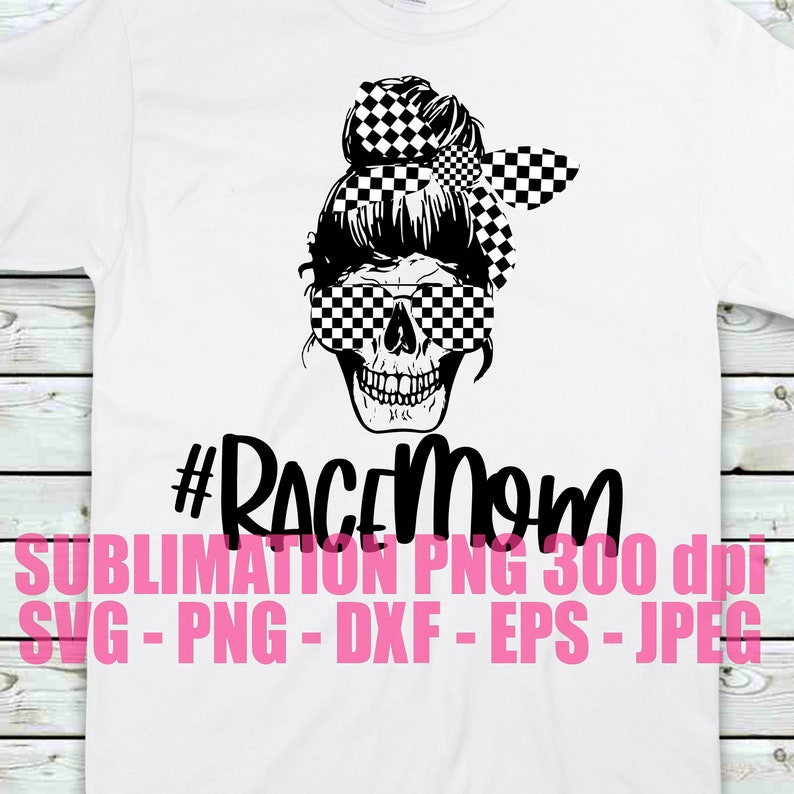 Download Race Mom RaceMom Checkered Aviators Messy Bun Skeleton SVG | Etsy