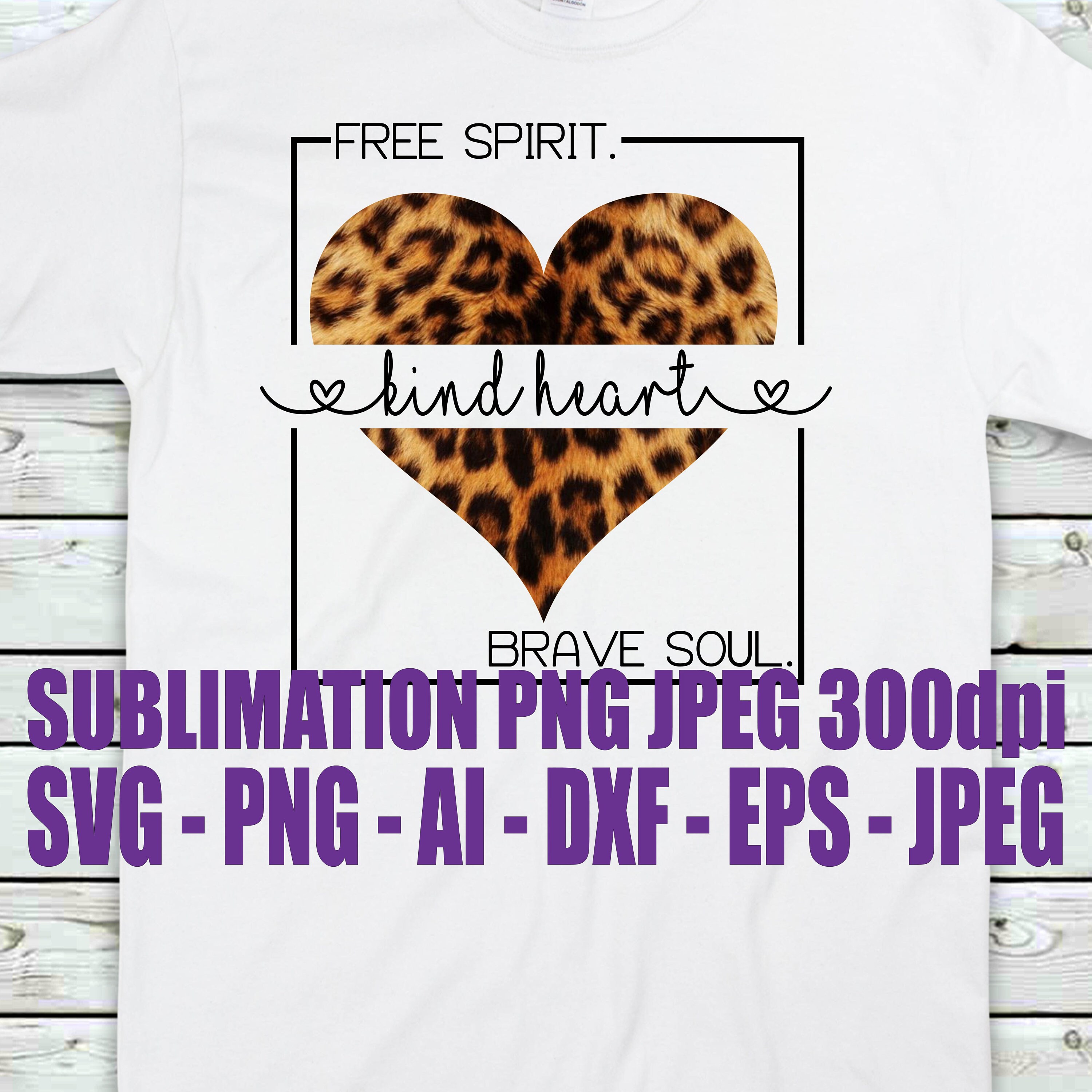 Free Spirit Kind Heart Brave Soul Cheetah Leopard PNG JPEG Etsy