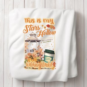My Watching blanket, Stars Hallow Throw, Gilmore Personalized blanket, Girls Sublimation blanket