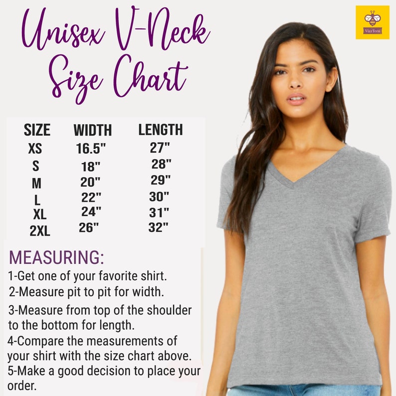 May include: Unisex V-neck t-shirt size chart with measurements in inches. The chart shows the width and length of the shirt in sizes XS, S, M, L, XL, and 2XL. The chart also includes instructions on how to measure your favorite shirt to determine the correct size.