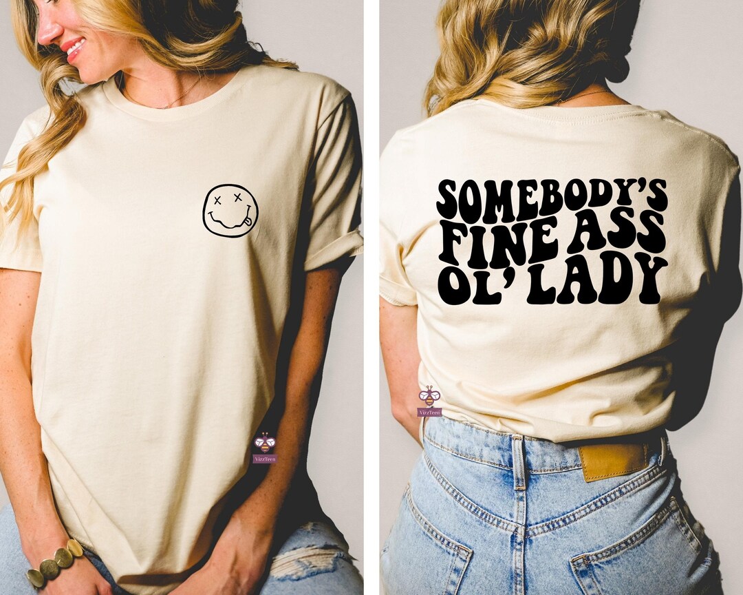 Funny Shirt for Women, Somebody's Fine Old Lady Shirt, Retro Boho Shirt