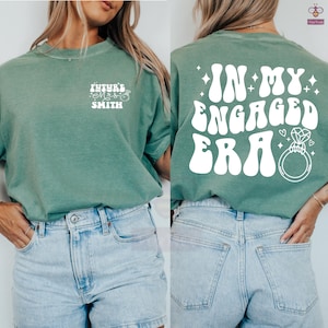 In My Engaged Era Shirt, Engaged Shirt, Trendy Comfort Colors® Shirt, Engagement Gift, Custom Future Mrs. T-Shirt, Fiancee Shirt
