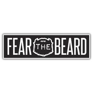Fear the beard sticker decal vinyl bumper car hotrod garage beard oil hipster