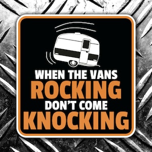 Quando as vans balançam - não venha bater, autocolante para autocaravana, autocaravana