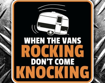 When the vans rocking - don&#39;t come knocking , camper, caravan car sticker