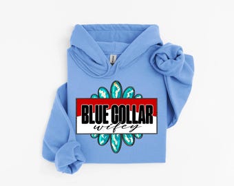Blue Collar Wifey Hoodie