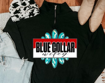 Blue Collar Wifey Quarter Zip
