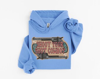 Shoot Your Shot Cowboy Hoodie