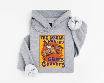 The Worlds Gone Country Hoodie