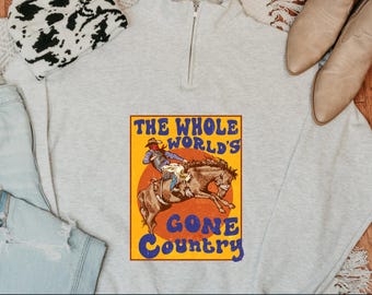 The Worlds Gone Country Quarter Zip