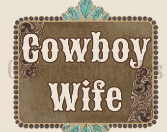 Cowboy Wife |PNG| Digital Download