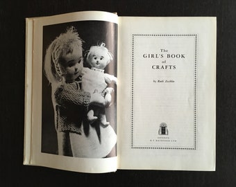 The Girls Book of Crafts by Ruth Zechlin, 1959 First Edition