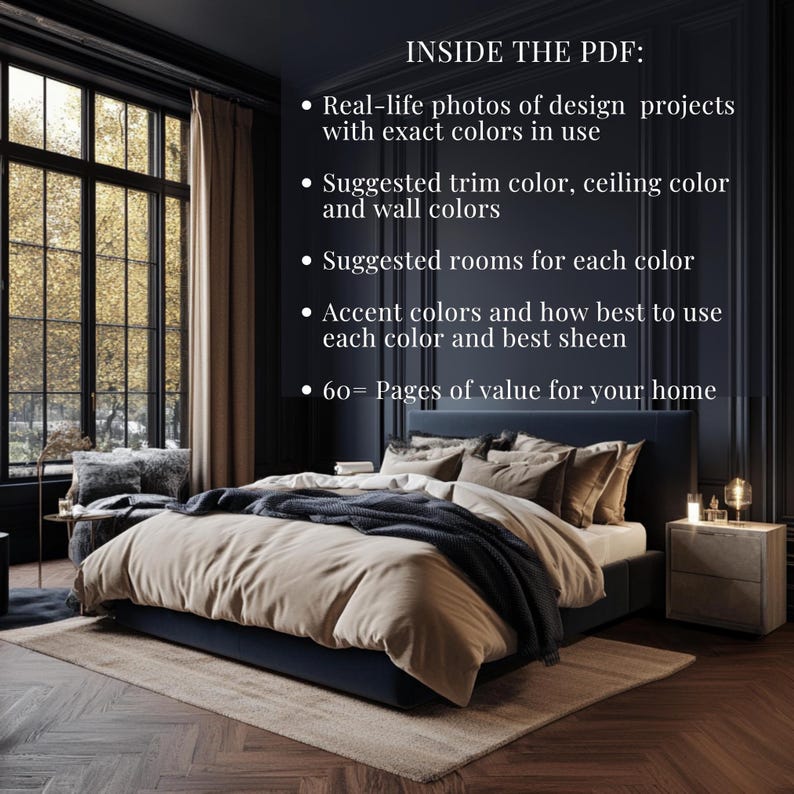 May include: A bedroom interior with a large bed, featuring a navy blue bed frame and beige bedding. The room has dark blue walls, a large window with a view, and text that reads "INSIDE THE PDF: Real-life photos of design projects with exact colors in use."