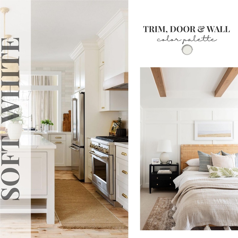 May include: A color palette guide titled TRIM, DOOR & WALL featuring the text SOFT WHITE. The image displays a kitchen with white cabinetry, stainless steel appliances, and a bedroom with white walls, wood ceiling beams, and a rattan headboard.