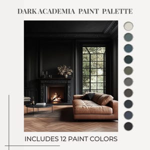 May include: Image of a dark academia paint palette with 12 colors. The image shows a living room with black walls, a fireplace, and a brown leather sofa. The text "DARK ACADEMIA PAINT PALETTE" and "INCLUDES 12 PAINT COLORS" are displayed.