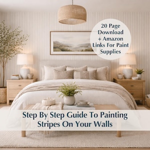 May include: A bedroom scene with a bed, nightstands, and a woven pendant light. The bed is made with neutral-toned bedding and pillows. The image includes text that reads "20 Page Download + Amazon Links For Paint Supplies" and "Step By Step Guide To Painting Stripes On Your Walls."