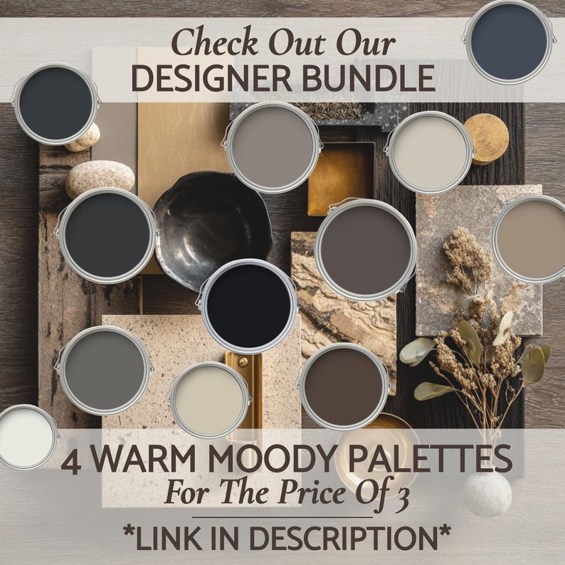 May include: A collection of twelve circular paint color samples in various shades of gray, black, brown, and beige, arranged over a background of textured material swatches. Text reads: Check Out Our DESIGNER BUNDLE 4 WARM MOODY PALETTES For The Price Of 3.