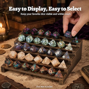 May include: A tiered wooden display stand with four rows designed to hold polyhedral dice. The stand features a dark, weathered finish and is filled with various multi-colored dice. Text on the image reads: Easy to Display, Easy to Select.