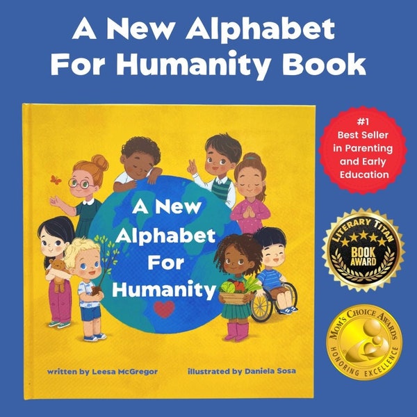 A New Alphabet For Humanity Book - Montessori Book For Kids, Early Learning Education, Baby Shower Gift, Baby Book Gift, ABC Book