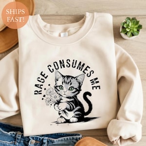 Rage Consumes Me Cat Sweatshirt – Funny Angry Kitten Shirt, Cute Grumpy Cat Pullover, Edgy Aesthetic Gift for Cat Lovers