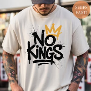 No Kings Graffiti Shirt - Anti Monarchy Streetwear T-shirt - No Kings In America Shirt - Bold Freedom Sweatshirt - Political Street Art Tee