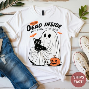 Dead Inside But Still Love Cats Shirt, Funny Ghost Black Cat Halloween Tee, Spooky Pumpkin Skull T-Shirt