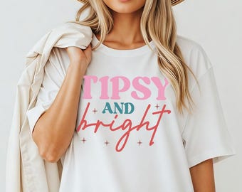 Tipsy And Bright Christmas Shirt Sweatshirt Hoodie | Funny Holiday Drinking Party Graphic Tee