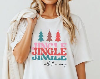 Jingle All The Way Shirt Sweatshirt Hoodie | Colorful Tree Graphic Xmas Holiday Cheer Tee For Women