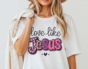 Love Like Jesus T-shirt léopard rose Sweat-shirt à capuche Faith Christian Shirt Femme Cadeau religieux Joli haut de la Bible Churchwear