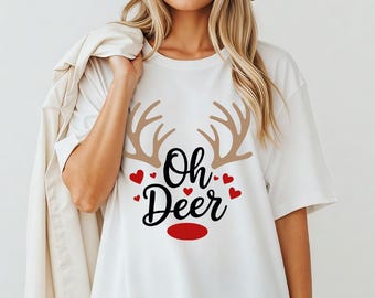 Oh Deer Antler Shirt Funny Reindeer Christmas Tee Hoodie Sweatshirt Holiday Gift Idea