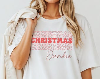 Christmas Junkie Shirt Sweatshirt Hoodie | Repeating Text Retro Design Holiday Addict Graphic Tee