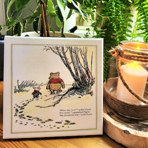 What day is it? - Today - My favorite day - Classic Winnie the Pooh, walking hand in hand Piglet Family room wall art A.A.Milne Love Quotes