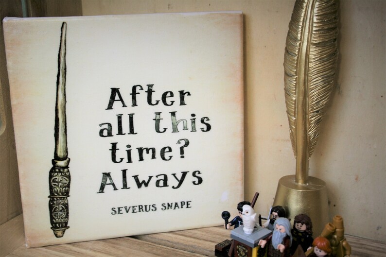 Dopo tutto questo tempo Sempre Tela Pito Snape. Hogwarts Etsy
