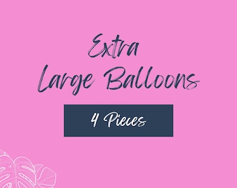 Extra Large Balloons