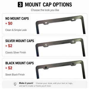 以下が含まれることがあります： ライセンスプレートフレームの3つのMOUNT CAP OPTIONSを示すグラフィック。オプションには、キャップなし、シルバーのキャップ、ブラックのキャップが含まれます。各オプションは、取り付け金具が見える黒い長方形のフレームで示されています。