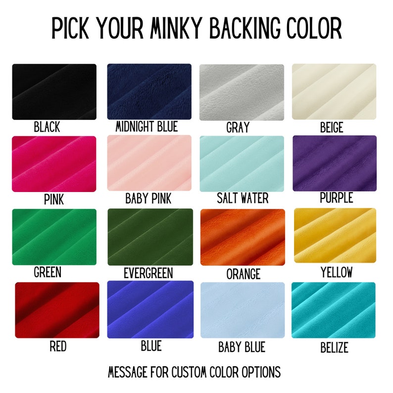 Available Color Options for the Minky TShirt Quilt backing.  Black, Midnight Blue, Gray, Beige, Pink, Baby Pink, Saltwater, Purple, Green, Evergreen, Orange, Yellow, Red, Blue, Baby Blue, Belize. Minky fleece: ultra-soft, plush, and luxurious comfort