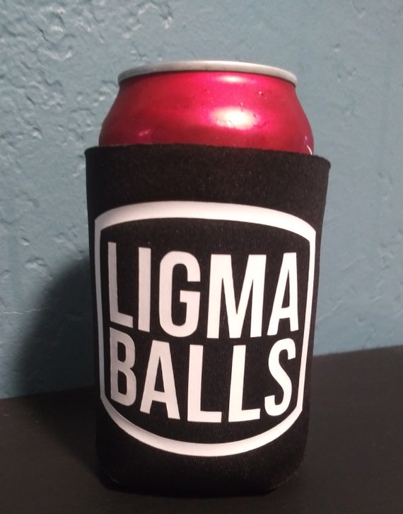 Ligma Balls Can Cooler Dirty Can Cooler 