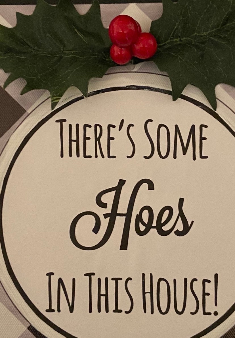 Theres Some Hoes In This House Etsy