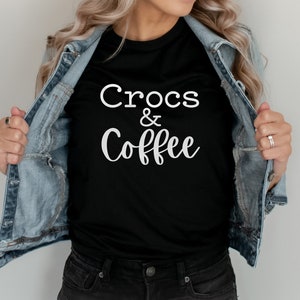 Crocs & Coffee, But First Coffee, Coffee Cozy T-shirt, Coffee Jibbitz