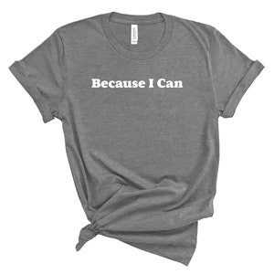 Because I Can T-shirt, Simone Biles, Girl Power