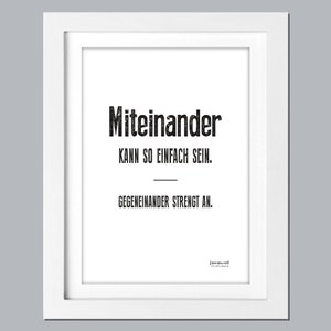 Spruchbild "Miteinander ist einfach" Geschenk/Geburtstag/Geschenkidee/Büro/Freundschaft