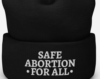 Safe Abortion For All Pro Choice Embroidered Cuffed Beanie Hat