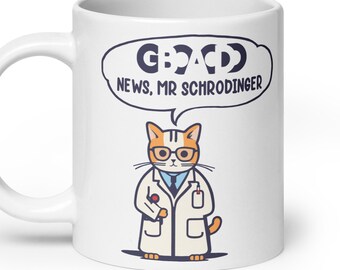 Good/Bad News Mr Schrodinger Cat Doctor Scientist | Schrodinger's Cat Joke White Glossy Mug